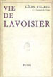 Léon Velluz, Vie de Lavoisier, Plon, 1966