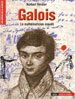Norbert Verdier, Galois, le mathématicien maudit, Belin Pour La Science, coll. 