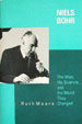 Ruth Moore, Niels Bohr: the Man, his Science, and the World They Changed, MIT Press, 1985.