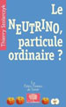 Thierry Stolarczyk, Le neutrino, particule ordinaire ?, Pommier (2008)