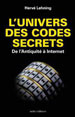 Hervé Lehning, L'Univers des codes secrets: De l'Antiquité à Internet, Ixelles Éditions, 2012 (Google Books)
