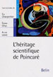Eric Charpentier, Étienne Ghys, Annick Lesne, L'héritage scientifique de Poincaré, Belin, 2006.