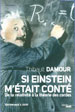 Thibaut Damour, Si Einstein m’était conté, Le Cherche-Midi (2005)